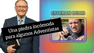 Esteban Bohr &iquest;Por qu&eacute; molesta su predicaci&oacute;n? Adventistas del S&eacute;ptimo d&iacute;a y el pastor Bohr 