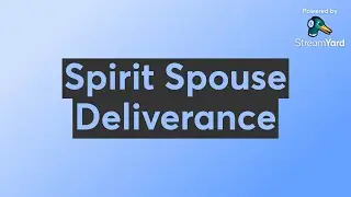 Spirit Spouse Deliverance