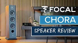 Focal Chora Speaker Series - Review!
