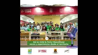 As&iacute; se vivi&oacute; la Feria ChocoShow | Voces del cacao desde el territorio