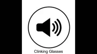 Sound Effects - Clinking Glasses