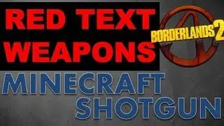 Minecraft Shotgun (Blockhead) | Red Text Weapons Episode 2 (Borderlands 2 Rare weapons)