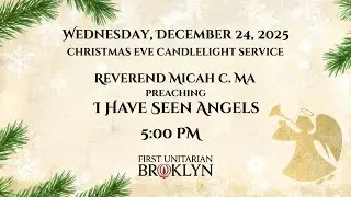 Worship December 24, 2025: Christmas Eve Candlelight Service