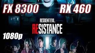 Resident Evil: Resistance - FX 8300 + RX 460