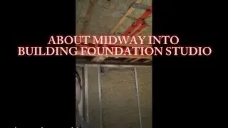 Midway Thru Building Foundation Studio