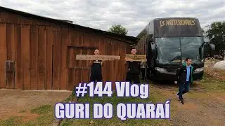 #144 Vlog - Guri do Quaraí
