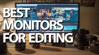 Best Monitors for Editing 2019