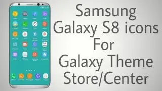Samsung Galaxy S8 Icons for  Galaxy Theme Center