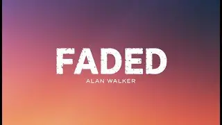 FADED (Lyrics) | Deep Emotional English Song