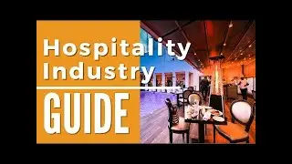Hospitality Industry : Introduction, Careers and Jobs