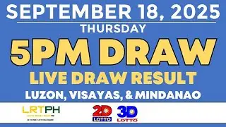 [LIVE] PCSO Lotto Result Today 5PM September 18 2025 - Ez2 Result and Swertres Result