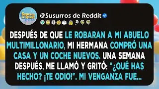 Después de que le robaran a mi abuelo multimillonario, mi hermana compró una casa y un coche nuevos.