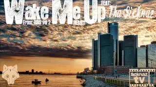 Wake Me Up Remix- Tha Sicknaz