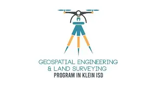 Klein ISD Geospatial Engineering & Land Surveying College Pathway Overview
