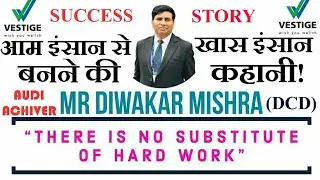SUCCESS story of Double Crown Director of Vestige Mr Diwakar Mishra | Audi Achiever|