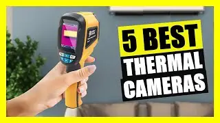 TOP 5: Best Thermal Camera [2023]