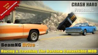 BeamNG Drive - Racing & Crashing The Barstow Convertible