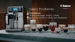 Saeco PicoBaristo Troubleshooting - Alarm message empty coffee grounds container does not disappear