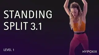 Standing Split 3.1 | Dynamic Integration of Lower Body & Core Control
