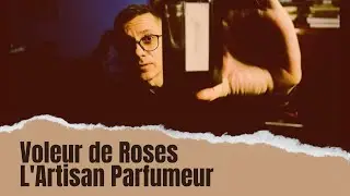Voleur de Roses L'Artisan Parfumeur: кладбищенский розарий.