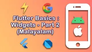 Flutter Widgets [Part-2] | Flutter Basics | Flutter Malayalam Course