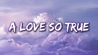 A Love So True - Endless Light : Love song 2025 (Lyrics)