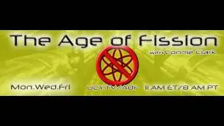 The Age of Fission with Lonnie Clark, guest Scotty - Phytoremediation Process 8-22-2016