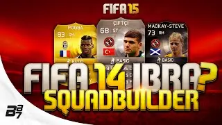 FIFA 15 | THE FIFA 14 IBRAHIMOVIC? CIFTI SQUAD BUILDER