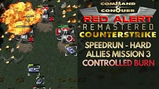Red Alert Remastered Counterstrike - Allies Mission 3 - Speedrun (Hard) - Controlled Burn