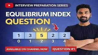 Equilibrium Index | DSA Interview Question #1 | Array Problem Explained