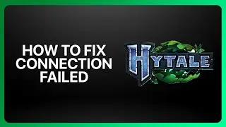 How To Fix &ldquo;Connection Failed&rdquo; In Hytale 2026! Tutorial