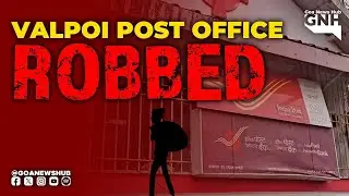 VALPOI POST OFFICE ROBBED; POLICE LAUNCH INVESTIGATION