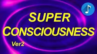 *Superpower Music* Quantum Consciousness Meditation - Secret Minds Super Power (V2)