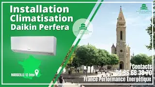Installation d'une climatisation r&eacute;versible mono split Daikin Perfera &agrave; Marseille 12&egrave;me (13012)