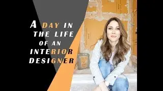 A DAY IN THE LIFE OF AN INTERIOR DESIGNER | VLOG #01