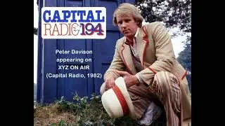 XYZ on Air featuring Doctor Who actor Peter Davison (Capital Radio, 1982)