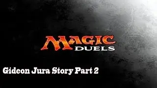 Magic Duels Origins (by Wizards of the Coast)- Univeral - HD (Gideon Jura Story #2) Gameplay Trailer