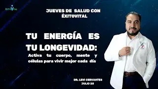 ⚡ Longevidad Energ&eacute;tica: Activa tu Vitalidad Celular para Vivir Mejor | Dr. Levi Cervantes 03 07 25