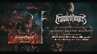 Crippled Fingers - Moshpit Killing Machine (Official album stream)