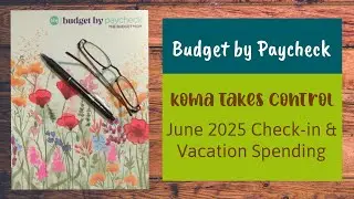 Budget by Paycheck | June 2025 | Vacation Spending & Bonus Allocation