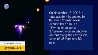 Woman Killed in 18-Wheeler Accident on US 80 in Kaufman County, TX