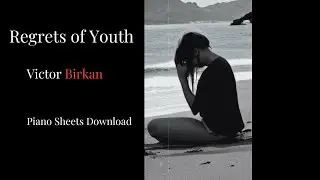 Regrets of Youth - Piano Sheets Download