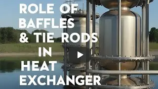 Tie rods and Baffles Role in Heat Exchanger
