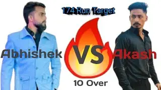 Target🎯 174 Run Scheme Match Akash VS Abhishek 10 over 6 wicket 6 filder 8 Over m Chase 😈 