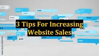 3 Tips For Increasing Website Sales