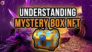 What is an NFT Mystery Box and How to Open It?