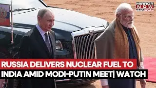 Russia's Rosatom Delivers First Batch Of Nuclear Fuel To Kudankulam Plant Amid Putin's Visit