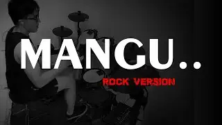 Mangu - Fourtwnty ft. Charita Utami | ROCK VERSION | DRUM COVER
