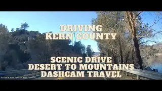 Scenic Drive to Kern River Valley from the Desert in Winter Road Trip dashcam chill/relax vibes