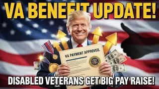 Big News: VA Benefit Update &ndash; Bigger Payments Coming for Disabled Veterans 2025